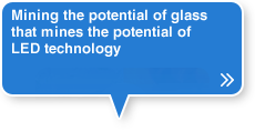 Mining the potential of glass that mines the potential of LED technology
