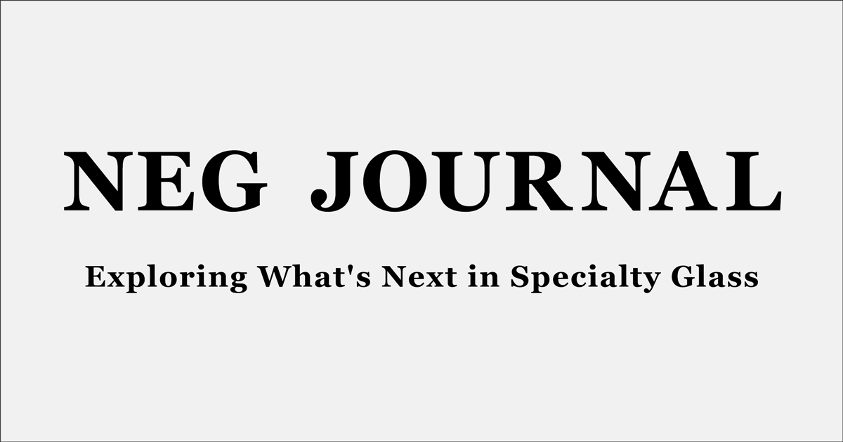 Neg Exploring What's Next in Specialty Glass | Nippon Electric Glass (NEG)