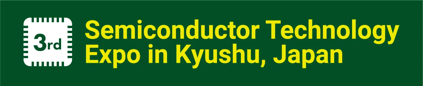 Semiconductor Technology Expo in Kyushu, Japan 2026