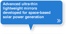 Advanced ultra-thin lightweight mirrors developed for space-based solar power generation